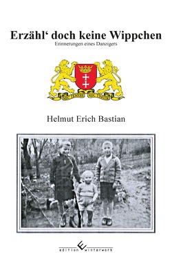 Erzähl doch keine Wippchen von Bastian,  Helmut Erich