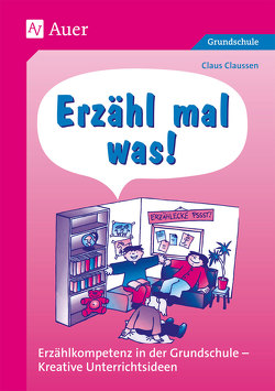 Erzähl mal was! von Claussen,  Claus