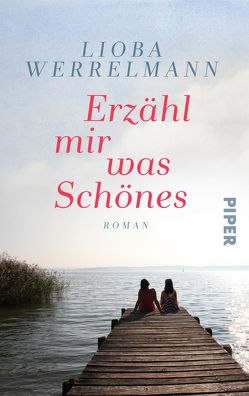 Erzähl´ mir was Schönes von Werrelmann,  Lioba