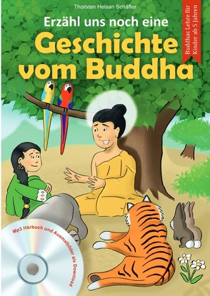 Erzähl uns noch eine Geschichte vom Buddha von Schäffer,  Heisan Thorsten