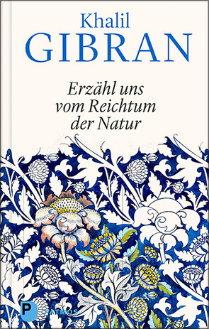 Erzähl uns vom Reichtum der Natur von Assaf-Nowak,  Ursula, Gibran,  Khalil