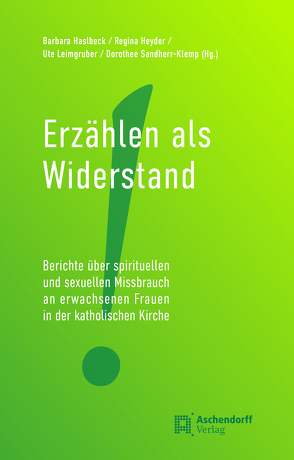 Erzählen als Widerstand von Haslbeck,  Barbara, Heyder,  Regina, Leimgruber,  Ute, Sandherr-Klemp,  Dorothee
