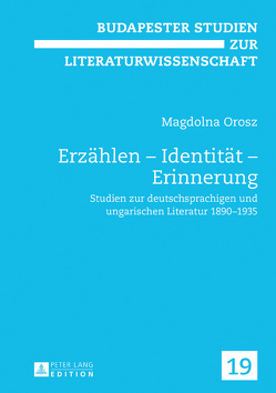 Erzählen – Identität – Erinnerung von Orosz,  Magdolna