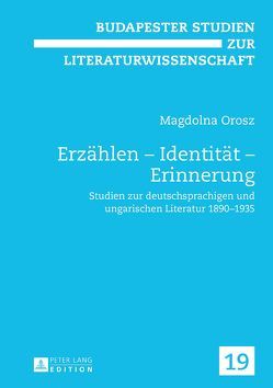 Erzählen – Identität – Erinnerung von Orosz,  Magdolna