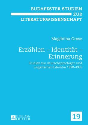 Erzählen – Identität – Erinnerung von Orosz,  Magdolna