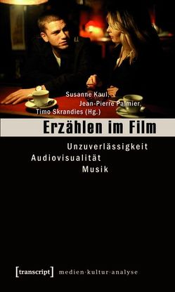 Erzählen im Film von Kaul,  Susanne, Palmier,  Jean-Pierre, Skrandies,  Timo