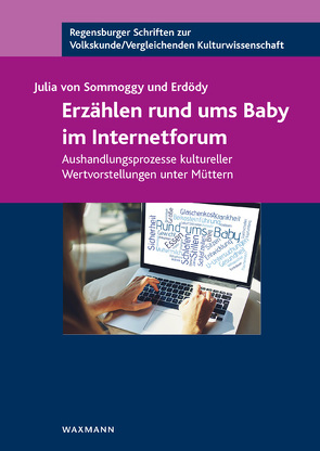 Erzählen rund ums Baby im Internetforum von von Sommoggy und Erdödy,  Julia