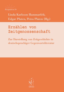 Erzählen von Zeitgenossenschaft von Karlsson Hammarfelt,  Linda, Platen,  Edgar, Platen,  Petra