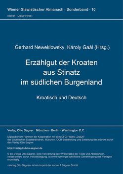 Erzählgut der Kroaten aus Stinatz im südlichen Burgenland von Gaal,  Karoly, Neweklowsky,  Gerhard