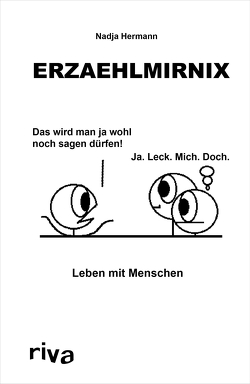 Erzaehlmirnix – Leben mit Menschen von erzaehlmirnix, Hermann,  Nadja