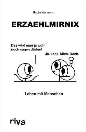 Erzaehlmirnix – Leben mit Menschen von erzaehlmirnix, Hermann,  Nadja