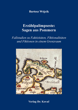 Erzählpalimpseste: Sagen aus Pommern von Wojcik,  Bartosz