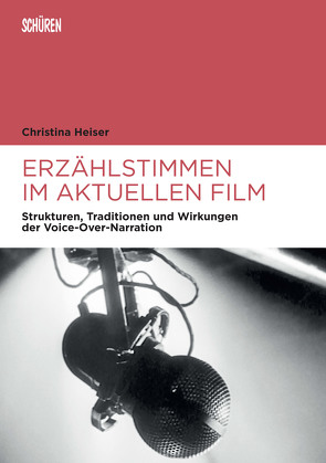 Erzählstimmen im aktuellen Film von Heiser,  Christina