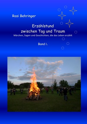 Erzählstund zwischen Tag und Traum Band I. von Behringer,  Rosi