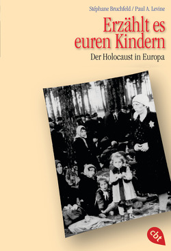 Erzählt es euren Kindern von Bohn,  Robert, Bruchfeld,  Stéphane, Levine,  Paul A.