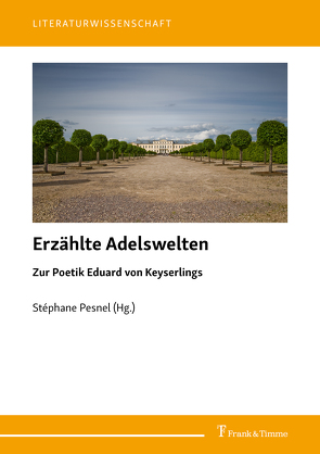 Erzählte Adelswelten von Pesnel,  Stéphane