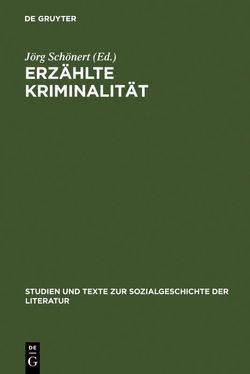 Erzählte Kriminalität von Imm,  Konstantin, Linder,  Joachim, Schönert,  Jörg