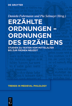 Erzählte Ordnungen – Ordnungen des Erzählens von Fuhrmann,  Daniela, Selmayr,  Pia