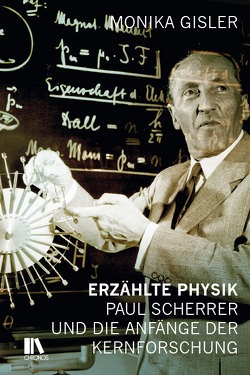 Erzählte Physik von Gisler,  Monika