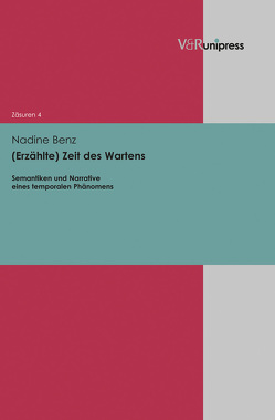 (Erzählte) Zeit des Wartens von Benz,  Nadine, Öhlschläger,  Claudia