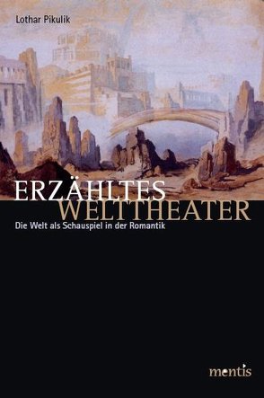 Erzähltes Welttheater von Pikulik,  Lothar