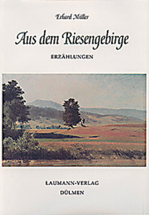 Erzählungen aus dem Riesengebirge von Knick,  Bernhard, Müller,  Erhard