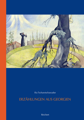 Erzählungen aus Georgien von Lichtenfeld,  Kristiane, Tandaschwili,  Manana, Tschawtschawadse,  Ilia