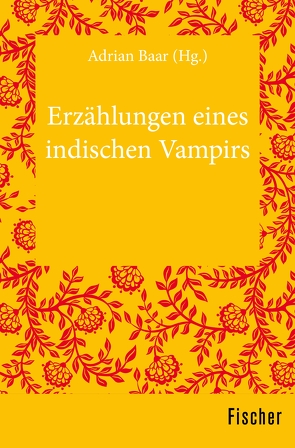 Erzählungen eines indischen Vampirs von Baar,  Adrian