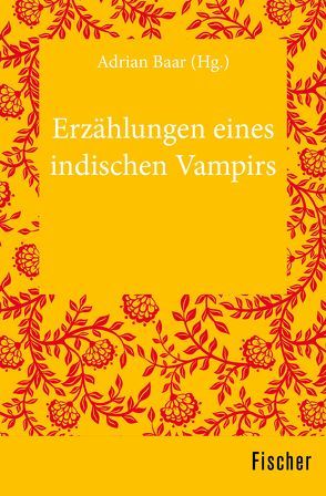 Erzählungen eines indischen Vampirs von Baar,  Adrian