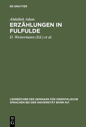 Erzählungen in Fulfulde von Adam,  Abdallah, Hamadu,  Audu, Westermann,  D.