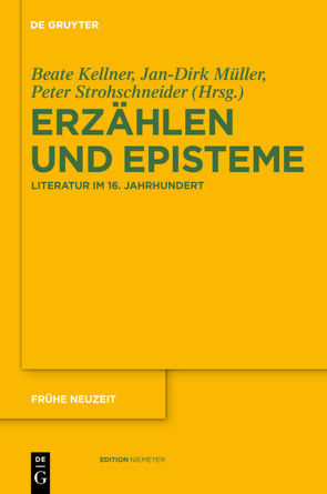 Erzählen und Episteme von Bulang,  Tobias, Kellner,  Beate, Müller,  Jan-Dirk, Strohschneider,  Peter, Waltenberger,  Michael