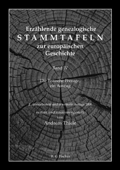 Erzählende genealogische Stammtafeln zur europäischen Geschichte / Erzählende genealogische Stammtafeln zur europäischen Geschichte von Thiele,  Andreas