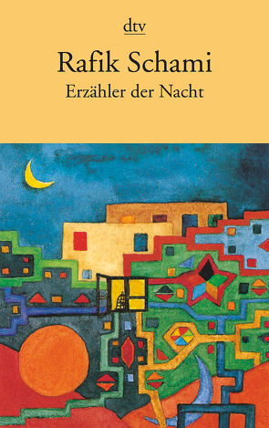 Erzähler der Nacht von Schami,  Rafik