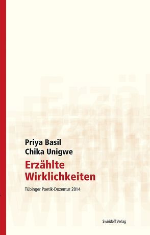 Erzählte Wirklichkeiten von Basil,  Priya, Kimmich,  Dorothee, Merkel,  Caroline, Ostrowicz,  Philipp Alexander, Unigwe,  Chika