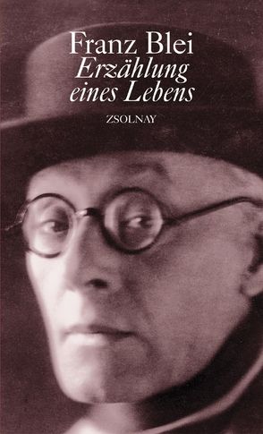 Erzählung eines Lebens von Blei,  Franz, Jauch,  Ursula Pia