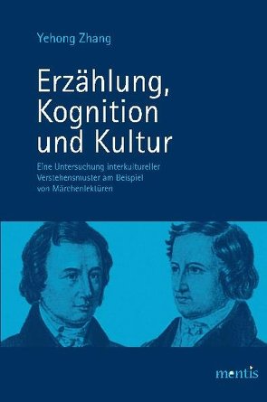 Erzählung, Kognition und Kultur von Zhang,  Yehong