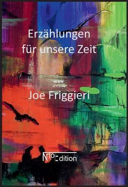 Erzählungen für unsere Zeit von Friggieri,  Joe