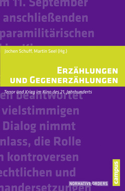 Erzählungen und Gegenerzählungen von Einwächter,  Sophie, Elsaesser,  Thomas, Erll,  Astrid, Feige,  Daniel, Früchtl,  Josef, Günther,  Klaus, Hediger,  Vinzenz, Peltzer,  Anja, Schuff,  Jochen, Seel,  Martin, Voss,  Christiane, Wulff,  Hans-Jürgen