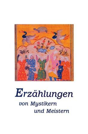 Erzählungen von Mystikern und Meistern von Divyanand,  Soami, Kreutzer,  Anke