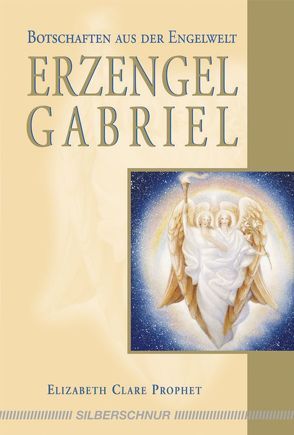 Erzengel Gabriel von Clare Prophet,  Elizabeth