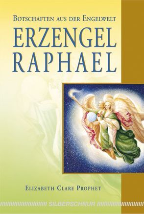 Erzengel Raphael von Prophet,  Elizabeth Clare