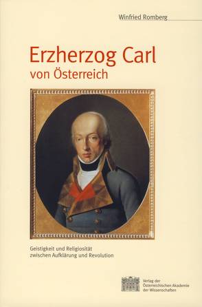 Erzherzog Carl von Österreich von Romberg,  Winfried