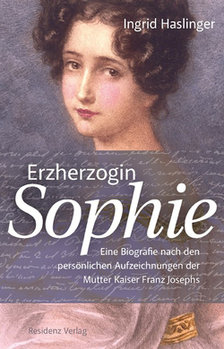 Erzherzogin Sophie von Haslinger,  Ingrid