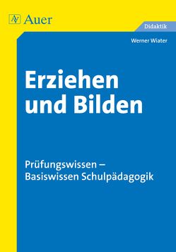 Erziehen und Bilden von Wiater,  Werner