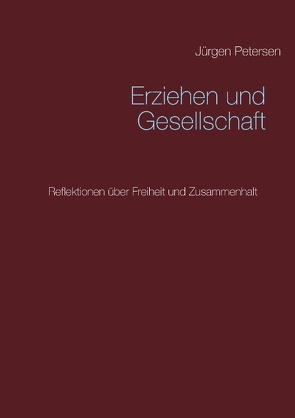 Erziehen und Gesellschaft von Petersen,  Jürgen