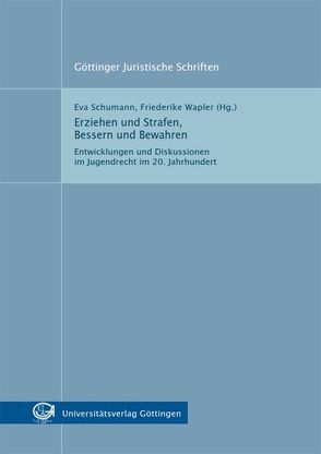 Erziehen und Strafen, Bessern und Bewahren von Schumann,  Eva, Wapler,  Friederike