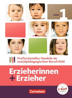 Erzieherinnen + Erzieher – Bisherige Ausgabe – Band 1 von Albrecht,  Brit, Baum,  Susanne, Behrend,  Carola, Cornils,  Volker, Eggers,  Ute, Gartinger,  Silvia, Hauschildt,  Elke, Janssen,  Rolf, Kröber,  Patricia, Ruff,  Amelie, Schulze,  Susan-Barbara, Witzlau,  Claudia