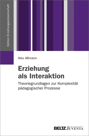 Erziehung als Interaktion von Aßmann,  Alex