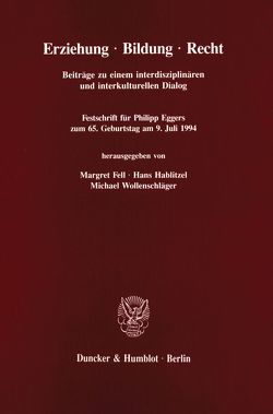 Erziehung – Bildung – Recht. von Fell,  Margret, Hablitzel,  Hans, Wollenschläger,  Michael