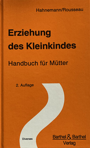 Erziehung des Kleinkindes von Hahnemann,  Samuel